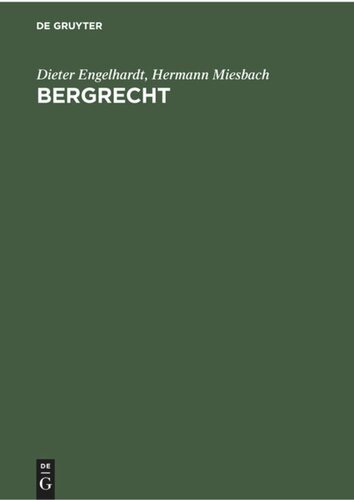 Bergrecht: Kommentar zu den Landesberggesetzen und den sonstigen für den Bergbau einschlägigen bundes- und landesrechtlichen Vorschriften. Ergänzungsband
