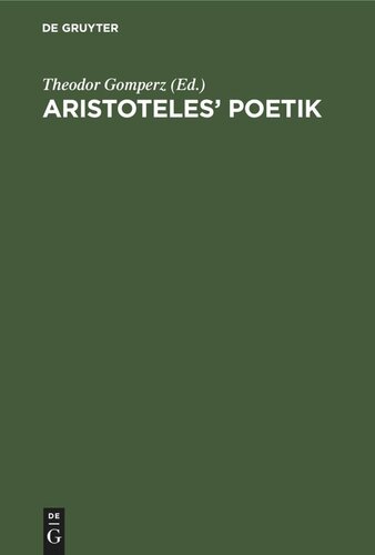 Aristoteles’ Poetik: Mit einer Abhandlung: Wahrheit und Irrtum in der Katharsis-Theorie des Aristoteles