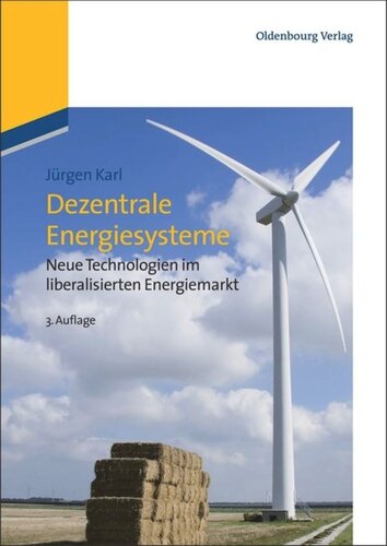 Dezentrale Energiesysteme: Neue Technologien im liberalisierten Energiemarkt