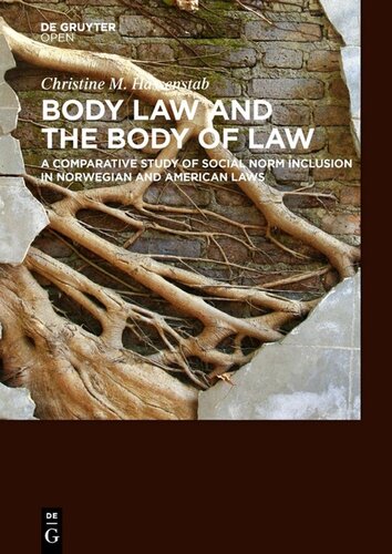 Body Law and the Body of Law: A Comparative Study of Social Norm Inclusion in Norwegian and American Laws