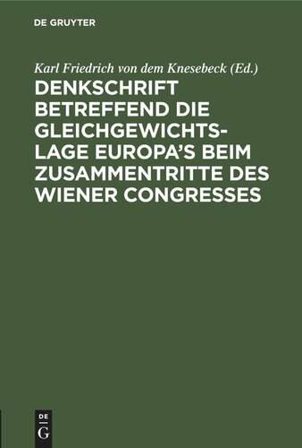 Denkschrift betreffend die Gleichgewichts-Lage Europa’s beim zusammentritte des Wiener Congresses