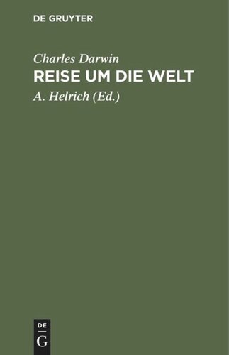 Reise um die Welt: Erlebnisse und Forschungen in den Jahren 1832–1836