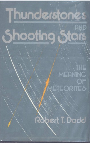 Thunderstones and Shooting Stars : The Meaning of Meteorites