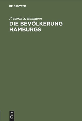 Die Bevölkerung Hamburgs: Berufstätigkeit, Handel, Industrie, Einkommen, Vermögen, Wohnungs- und Lebensmittelbedarf