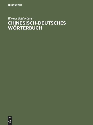 Chinesisch-deutsches Wörterbuch: 6400 Schriftzeichen mit ihren Einzelbedeutungen und den gebräuchlichsten Zusammensetzungen