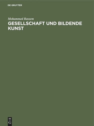 Gesellschaft und bildende Kunst: Eine Studie zur Wiederherstellung des Problems