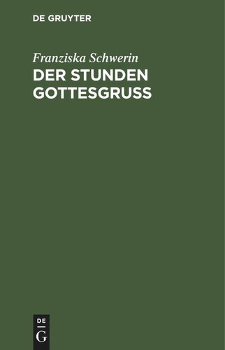 Der Stunden Gottesgruß: Eine Apotheose des Lebens