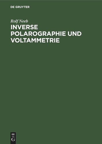 Inverse Polarographie und Voltammetrie: Neuere Verfahren zur Spurenanalyse