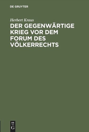 Der gegenwärtige Krieg vor dem Forum des Völkerrechts: Vortrag unter dem Titel 