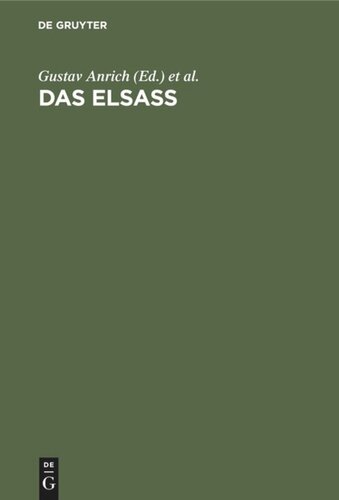 Das Elsass: Ein Buch von seiner Geschichte, Art und Kunst