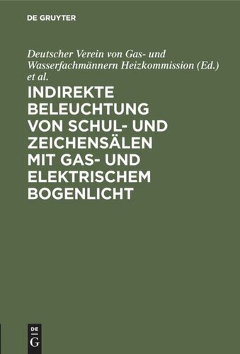 Indirekte Beleuchtung von Schul- und Zeichensälen mit Gas- und elektrischem Bogenlicht
