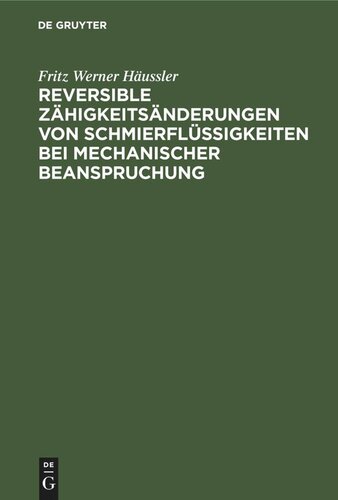 Reversible Zähigkeitsänderungen von Schmierflüssigkeiten bei mechanischer Beanspruchung