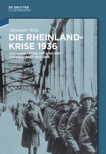 Die Rheinlandkrise 1936: Das Auswärtige Amt und der Locarnopakt  1933-1936