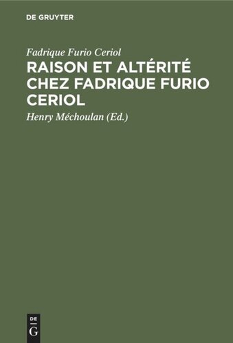 Raison et altérité chez Fadrique Furio Ceriol: Philosophe politique espagnol du XVIe siècle