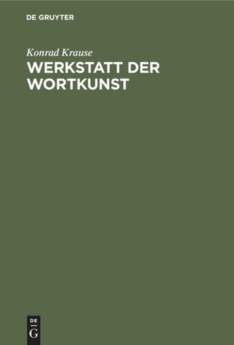 Werkstatt der Wortkunst: Eine Poetik in Selbstzeugnissen deutscher Dichter