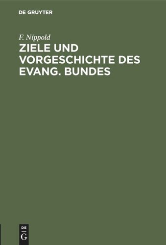 Ziele und Vorgeschichte des Evang. Bundes: Zwei Reden