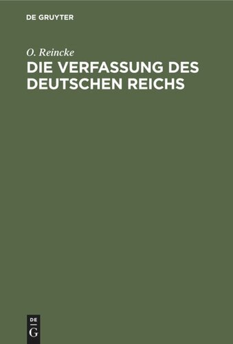 Die Verfassung des Deutschen Reichs: Nebst Ausführungsgesetzen. Für den praktischen Gebrauch, mit besonderer Beziehung auf Preußen