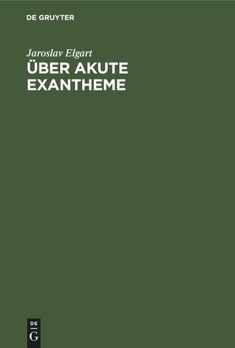Über akute Exantheme: Neue Methode ihrer Prophylaxe