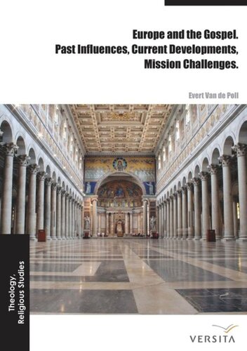 Europe and the Gospel: Past Influences, Current Developments, Mission Challenges