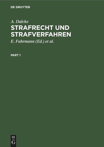 Strafrecht und Strafverfahren: Eine Sammlung der wichtigsten Gesetze des Strafrechts und des Strafverfahrens mit Erläuterungen. Für den Praktiker zum Handgebrauch
