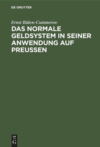 Das normale Geldsystem in seiner Anwendung auf Preußen