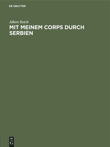 Mit meinem Corps durch Serbien: Ein Kriegstage- und Skizzenbuch mit hundertsechs Bildern