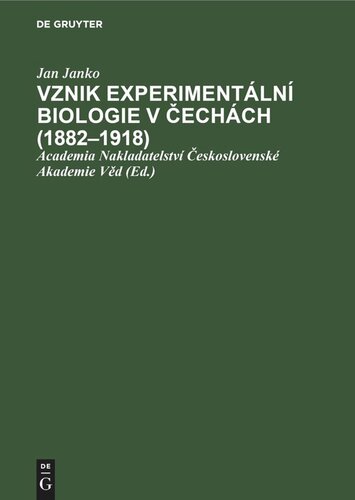 Vznik experimentální biologie v Čechách (1882–1918)