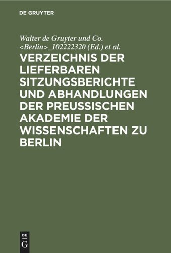 Verzeichnis der lieferbaren Sitzungsberichte und Abhandlungen der Preußischen Akademie der Wissenschaften zu Berlin: 1826–1929
