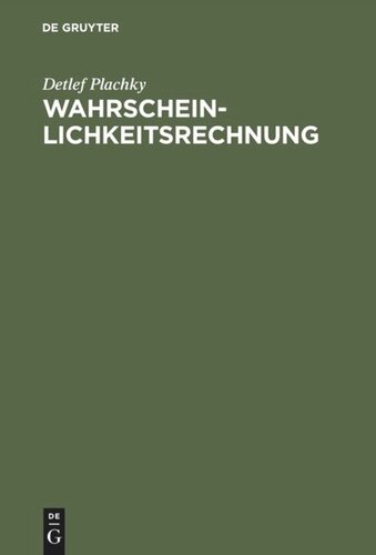 Wahrscheinlichkeitsrechnung: Diskrete Wahrscheinlichkeitsverteilungen und Schätzen ihrer Parameter ; mit 117 Beispielen