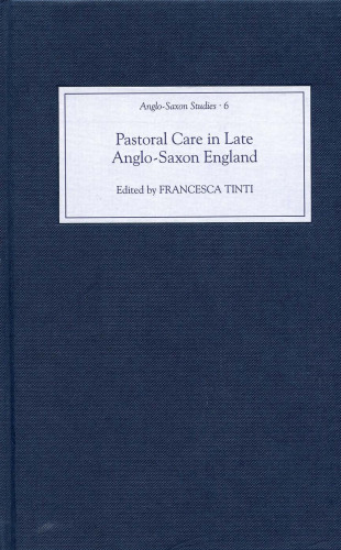Pastoral Care in Late Anglo-Saxon England 
