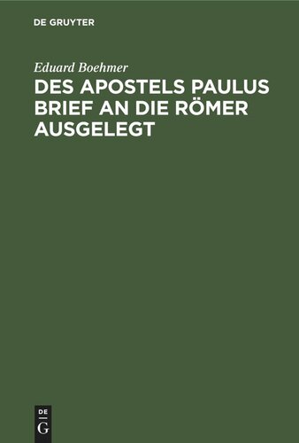 Des Apostels Paulus Brief an die Römer ausgelegt