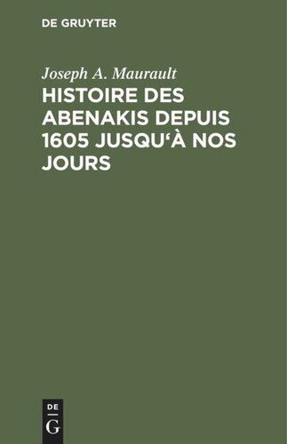 Histoire des Abenakis depuis 1605 jusqu'à nos jours
