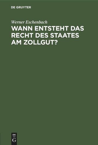 Wann entsteht das Recht des Staates am Zollgut?