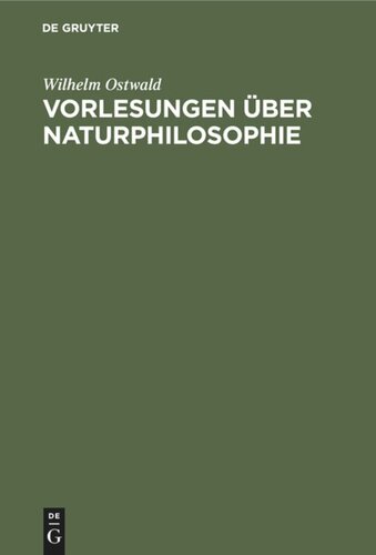 Vorlesungen über Naturphilosophie: Gehalten im Sommer 1901 an der Universität Leipzig