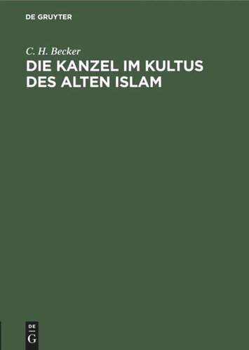 Die Kanzel im Kultus des alten Islam
