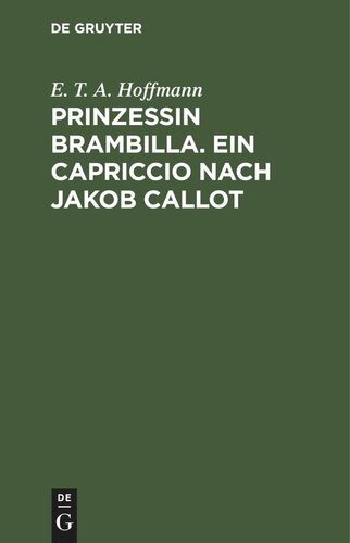 Prinzessin Brambilla. Ein Capriccio nach Jakob Callot