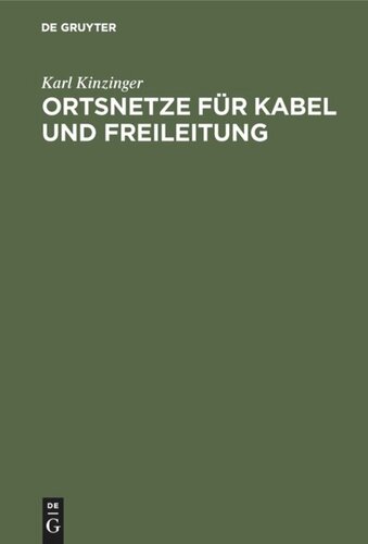 Ortsnetze für Kabel und Freileitung: Mit Berechnungsbeispielen aus der Praxis, Leitfaden und Hilfsbuch für Elektro-Installateure, angehende Techniker und Ingenieure