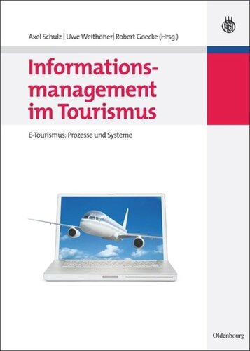 Informationsmanagement im Tourismus: E-Tourismus: Prozesse und Systeme