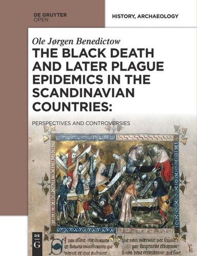 The Black Death and Later Plague Epidemics in the Scandinavian Countries: Perspectives and Controversies