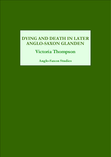 Dying and Death in Later Anglo-Saxon England 