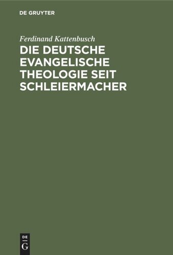 Die deutsche evangelische Theologie seit Schleiermacher: Ihre Leistungen und ihre Schäden