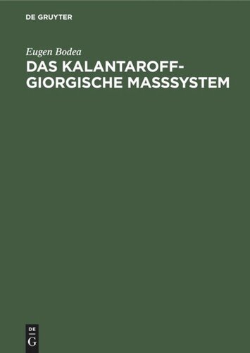 Das Kalantaroff-Giorgische Maßsystem: Mit dimensioneller Kohärenz für Mechanik, Elektromagnetik und Wärmelehre