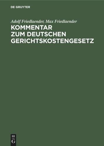 Kommentar zum Deutschen Gerichtskostengesetz: In der Fassung der Bekanntmachung vom 5. Juli 1927