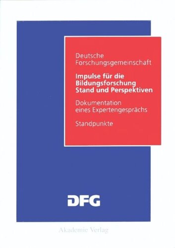 Impulse für die Bildungsforschung: Stand und Perspektiven / Dokumentation eines Expertengesprächs