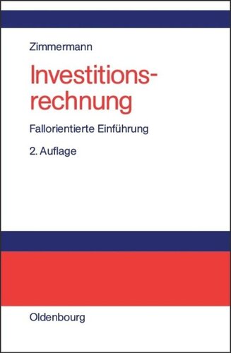 Investitionsrechnung: Fallorientierte Einführung