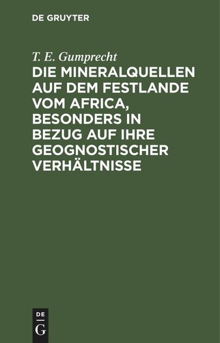 Die Mineralquellen auf dem Festlande vom Africa, besonders in Bezug auf ihre geognostischer Verhältnisse