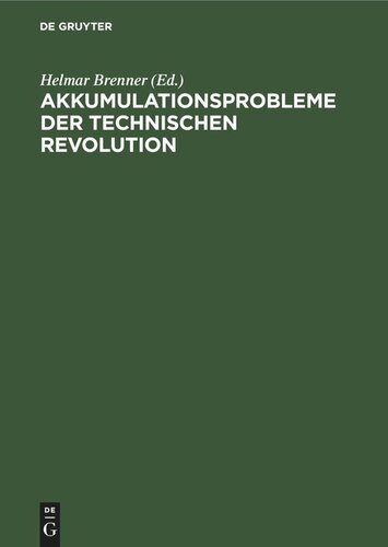 Akkumulationsprobleme der technischen Revolution: Gesammelte Beiträge. Wissenschaftliche Konferenz anläßlich des 15jährigen Bestehens der Hochschule für Ökonomie Berlin, Institut Politische Ökonomie