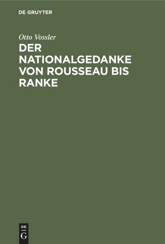 Der Nationalgedanke von Rousseau bis Ranke