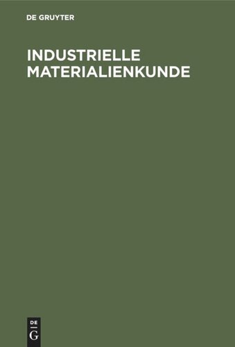 Industrielle Materialienkunde: Handbuch für die Praxis