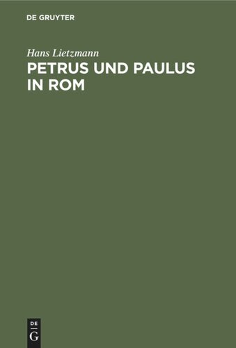 Petrus und Paulus in Rom: Liturgische und archäologische Studien